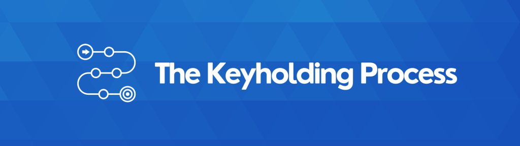 the keyholding process
